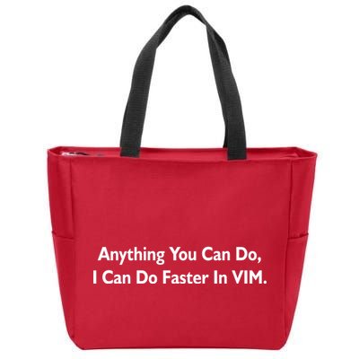 Anything You Can Do I Can Do Faster In VIM Zip Tote Bag