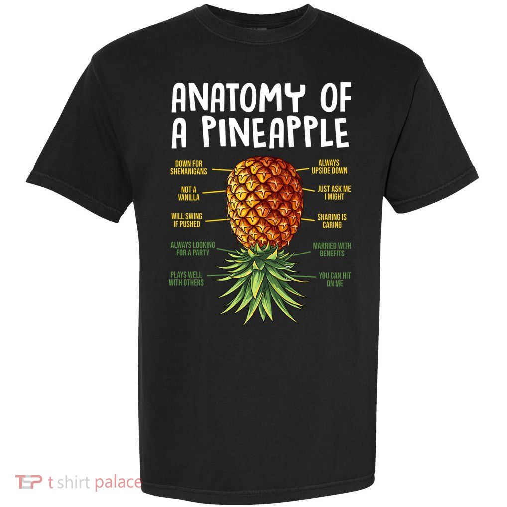 Anatomy Of A Pineapple Swinger Garment-Dyed Heavyweight T-Shirt