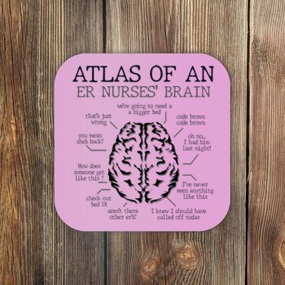 Atlas Of An ER Nurse' Brain ICU Nurse Essential Nurse Coaster