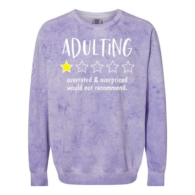 Adulting Overrated And Overpriced Would Not Recommend Funny Colorblast Crewneck Sweatshirt