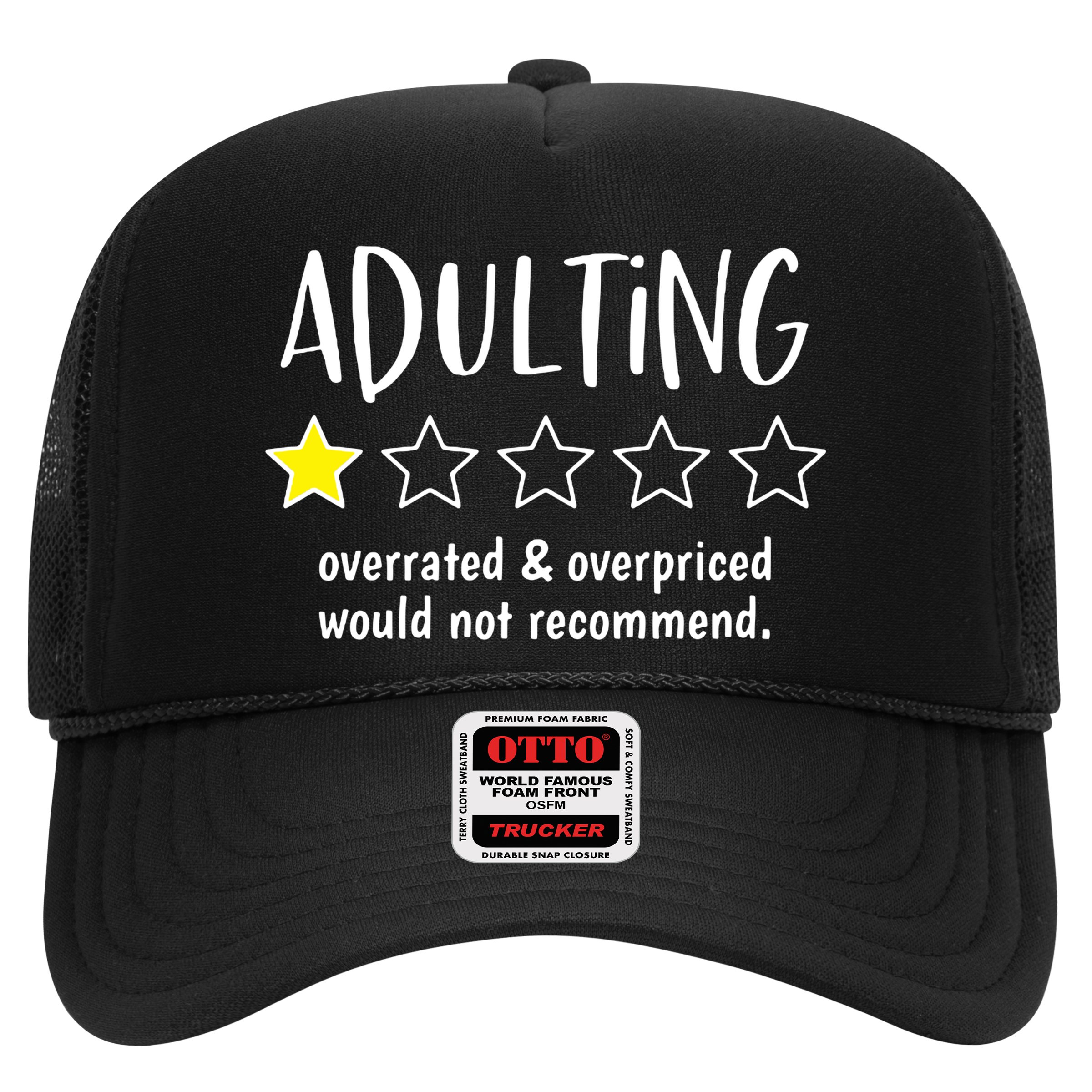Adulting Overrated And Overpriced Would Not Recommend Funny Hat