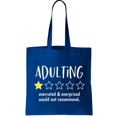 Adulting Overrated And Overpriced Would Not Recommend Funny Bag
