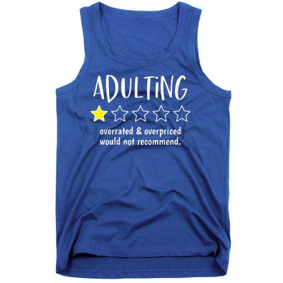 Adulting Overrated And Overpriced Would Not Recommend Funny Tank Top