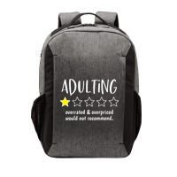 Adulting Overrated And Overpriced Would Not Recommend Funny Vector Backpack