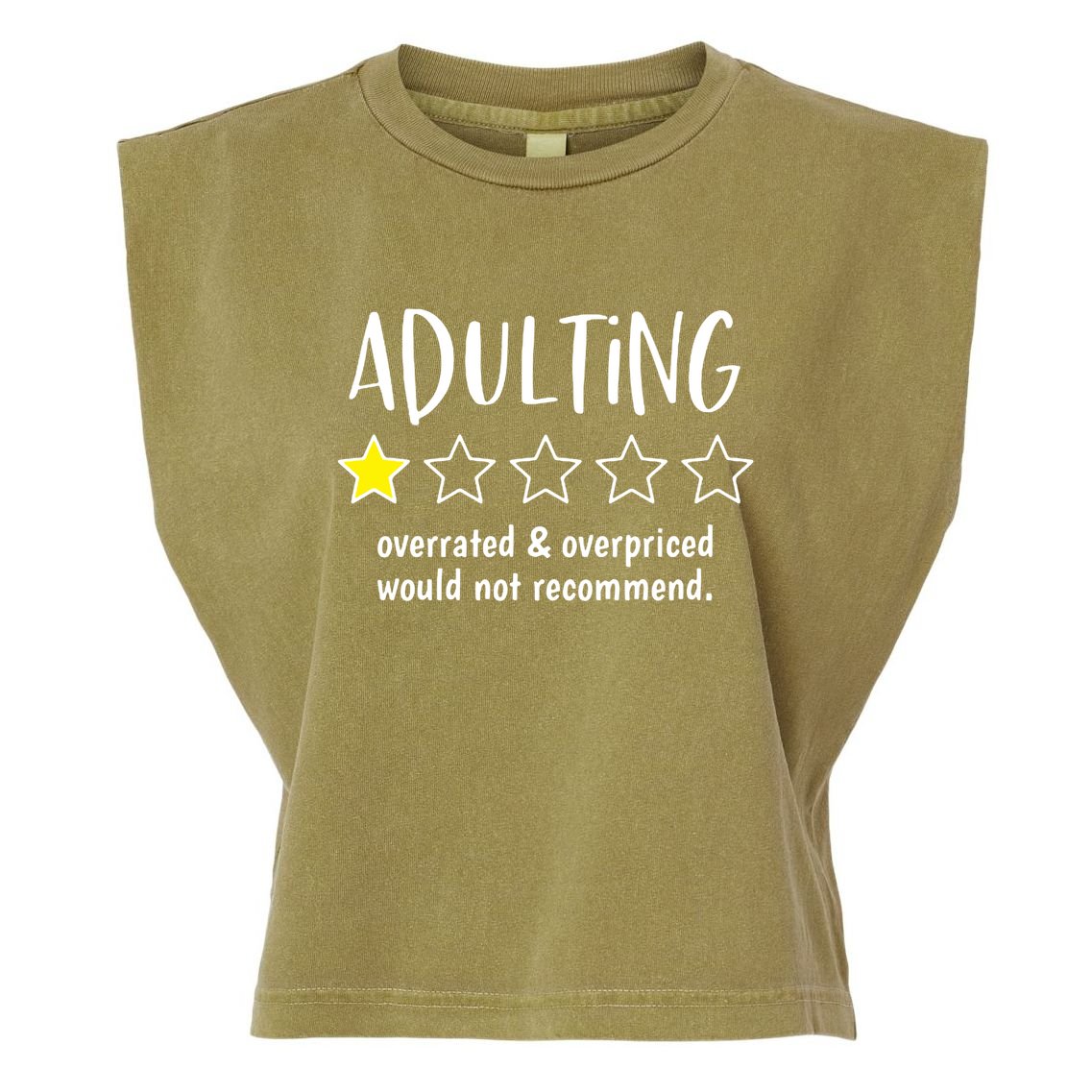 Adulting Overrated And Overpriced Would Not Recommend Funny Garment-Dyed Women's Muscle Tee