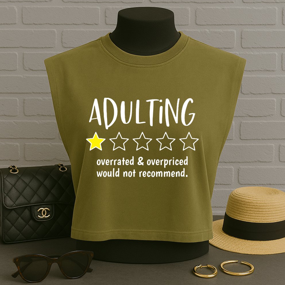 Adulting Overrated And Overpriced Would Not Recommend Funny Garment-Dyed Women's Muscle Tee