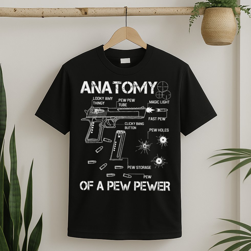 Anatomy Of A Pew Pewer Ammo And Gun Meme Lovers T-Shirt