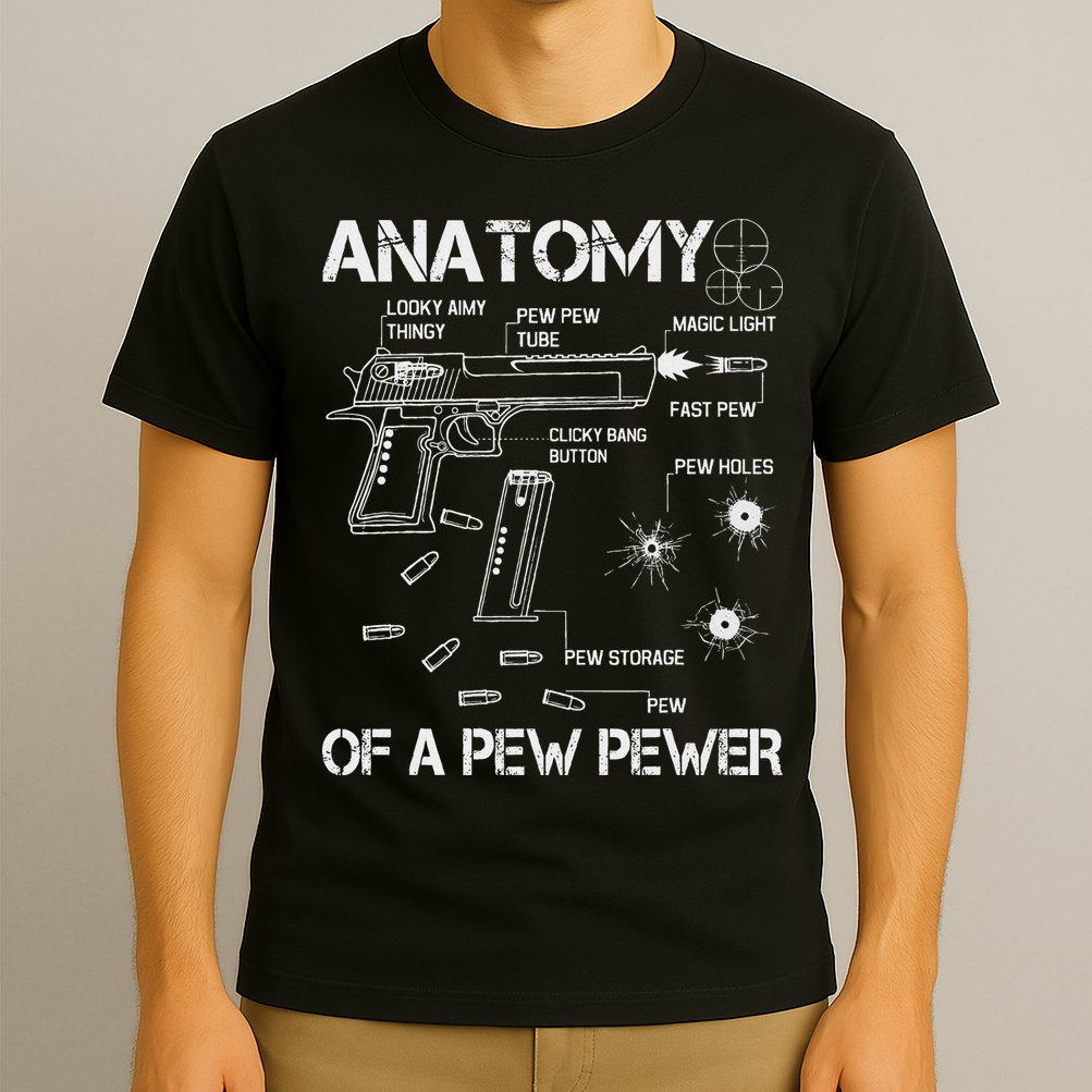 Anatomy Of A Pew Pewer Ammo And Gun Meme Lovers T-Shirt