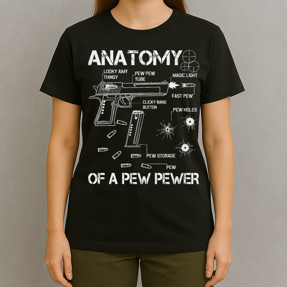 Anatomy Of A Pew Pewer Ammo And Gun Meme Lovers T-Shirt