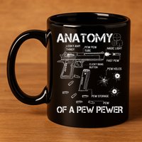 Anatomy Of A Pew Pewer Ammo And Gun Meme Lovers 11oz C Handle Ceramic Mug