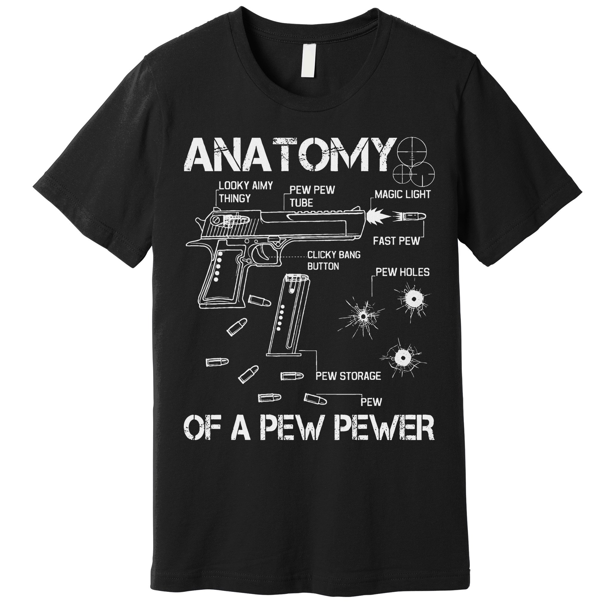 Anatomy Of A Pew Pewer Ammo And Gun Meme Lovers Premium T-Shirt
