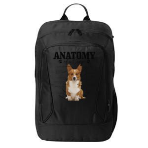 Anatomy Of A Corgi Funny Cute Dog Corgi Mom Corgi Dad City Backpack