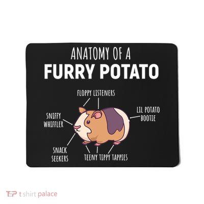 Anatomy Of A Furry Potato Guinea Pig Lover Gift TShirt Mousepad