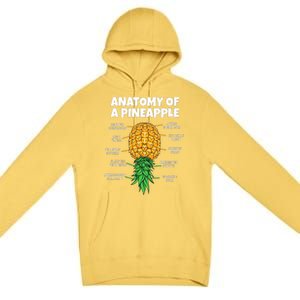 Anatomy Of A Pineapple Swinger Funny Upside Down Pineapple Great Premium Pullover Hoodie