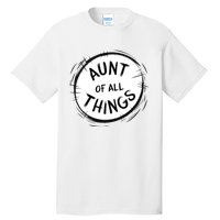 Aunt Of All Things Tall T-Shirt