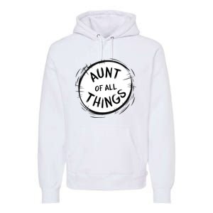 Aunt Of All Things Premium Hoodie