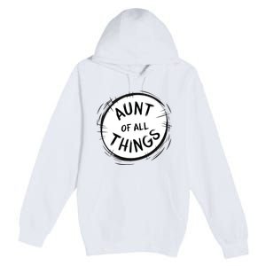 Aunt Of All Things Premium Pullover Hoodie