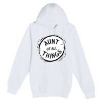 Aunt Of All Things Premium Pullover Hoodie