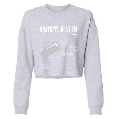 Anatomy Of A Pew Funny Weapon Gun Bulletcute Giftproof Gun Lover Gift Cropped Pullover Crew