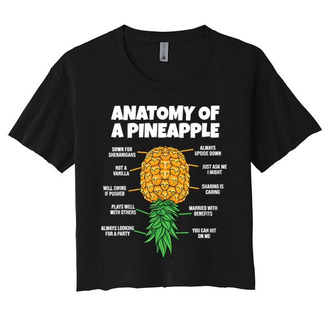 Anatomy Of A Pineapple Swinger Funny Upside Down Pineapple Crop Top