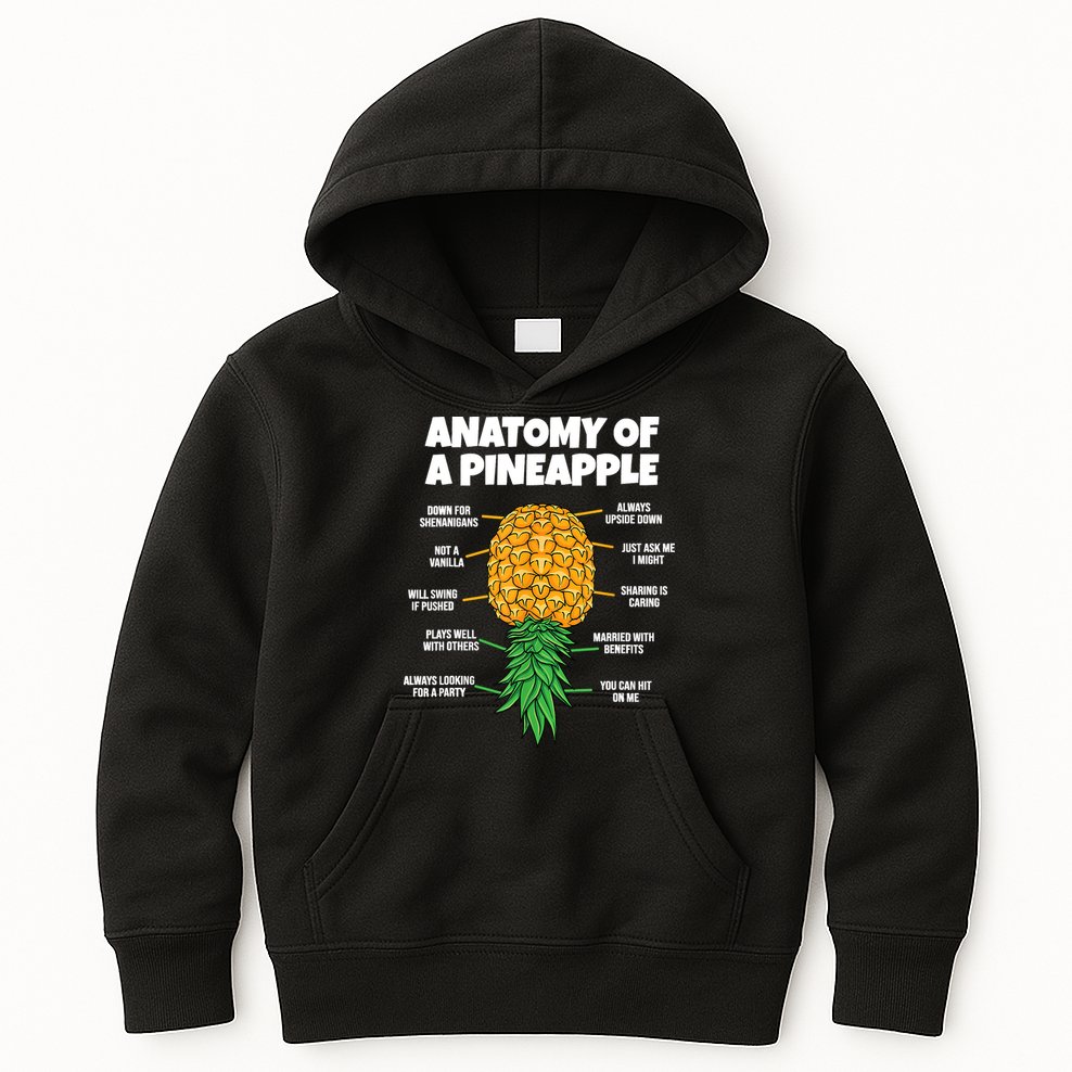 Anatomy Of A Pineapple Swinger Funny Upside Down Pineapple Kids Hoodie