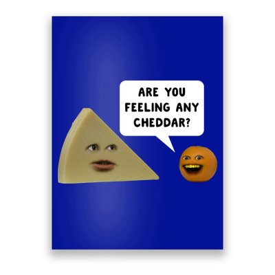 Annoying Orange Are You Feeling Any Cheddar Gift Poster
