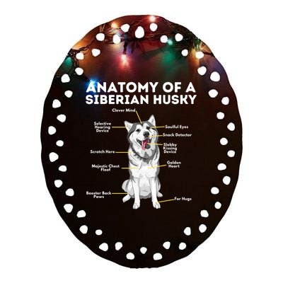 Anatomy Of A Siberian Husky Cool Gift Funny Sibe Owner Dog Lover Gift Ceramic Oval Ornament