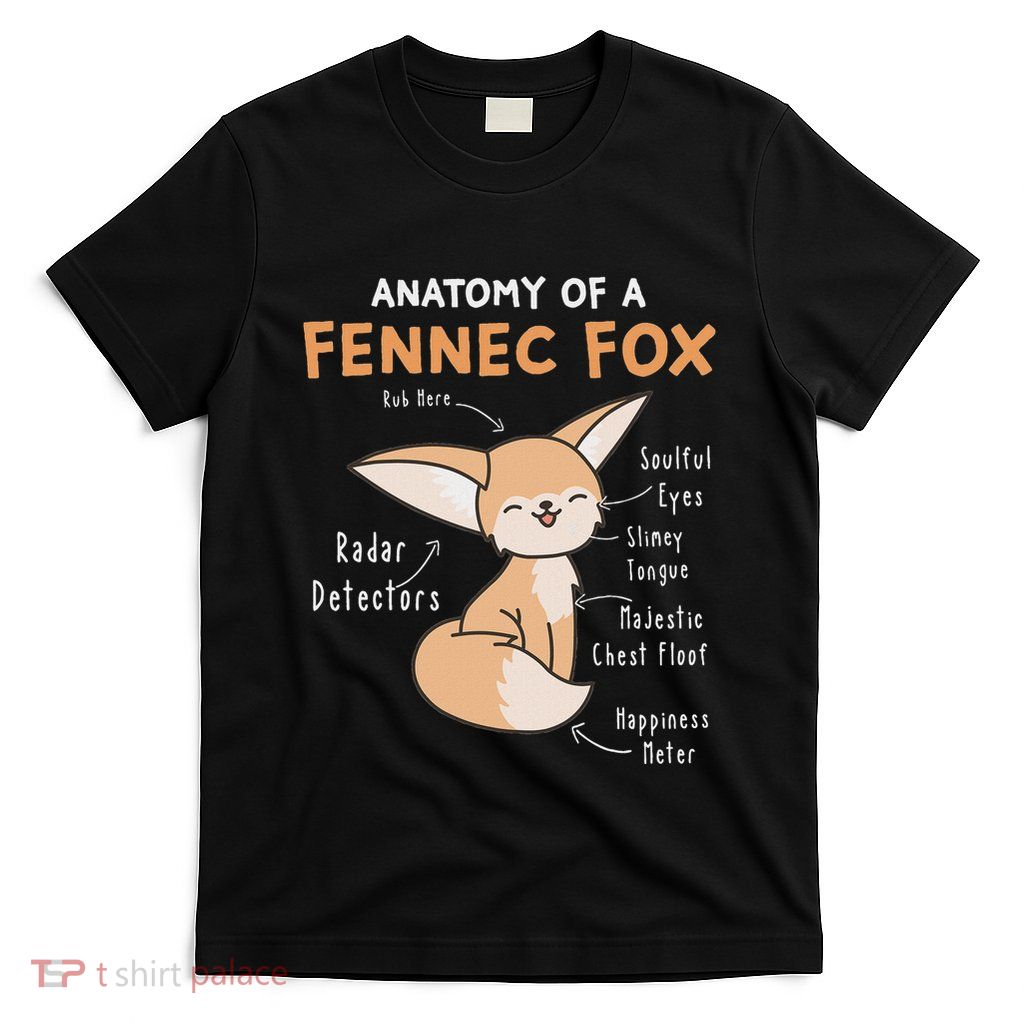 Anatomy Of A Fennec Fox Cute Fox Lover Gift Fennec Fox T-Shirt