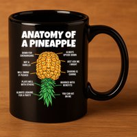 Anatomy Of A Pineapple Swinger Funny Upside Down Pineapple Great Gift 11oz C Handle Ceramic Mug