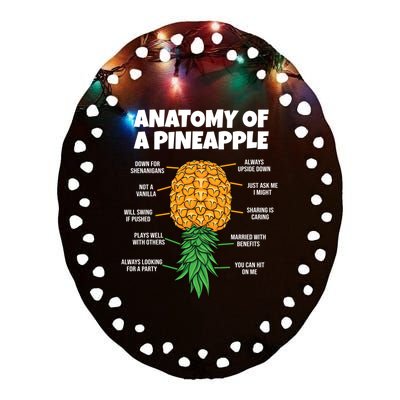 Anatomy Of A Pineapple Swinger Funny Upside Down Pineapple Great Gift Ceramic Oval Ornament