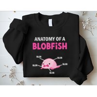 Anatomy Of A Blobish Ugly Blob Fish Sweatshirt