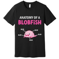 Anatomy Of A Blobish Ugly Blob Fish Premium T-Shirt