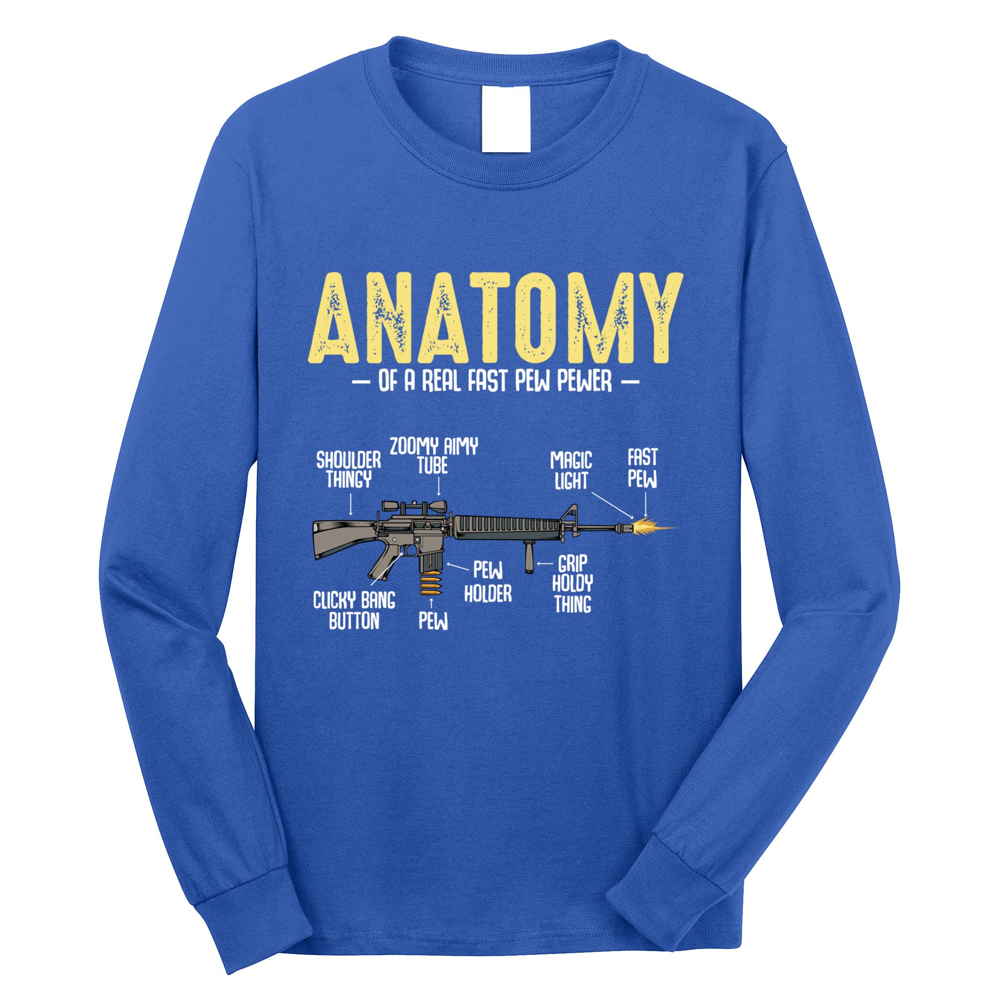 Anatomy Of A Real Fast Pew Pewer Rifle Longbarrelled Funny Gift Cute Gift Long Sleeve Shirt