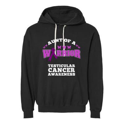 Aunt Of A Warrior Testicular Cancer Awareness Funny Gift Garment-Dyed Fleece Hoodie