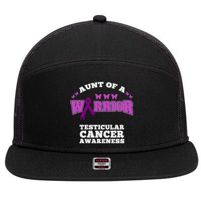 Aunt Of A Warrior Testicular Cancer Awareness Funny Gift 7 Panel Mesh Trucker Snapback Hat