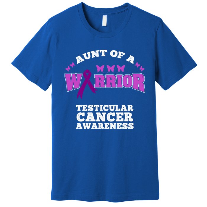 Aunt Of A Warrior Testicular Cancer Awareness Funny Gift Premium T-Shirt