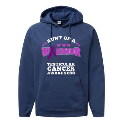 Aunt Of A Warrior Testicular Cancer Awareness Funny Gift Performance Fleece Hoodie