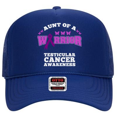 Aunt Of A Warrior Testicular Cancer Awareness Funny Gift High Crown Mesh Back Trucker Hat