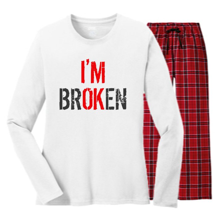 Am Ok Broken IM Ok IM Broken Invisible Illness Women's Long Sleeve Flannel Pajama Set 