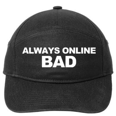 Always Online Bad 7-Panel Snapback Hat