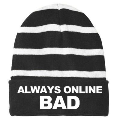 Always Online Bad Striped Beanie with Solid Band