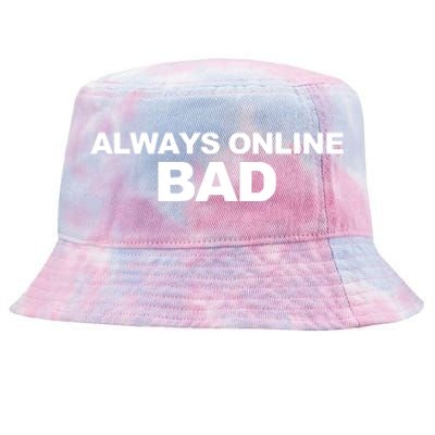 Always Online Bad Tie-Dyed Bucket Hat