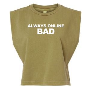 Always Online Bad Garment-Dyed Women's Muscle Tee