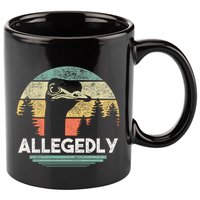 Allegedly Ostrich Bird Lover 11oz C Handle Ceramic Mug