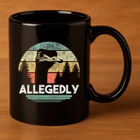 Allegedly Ostrich Bird Lover 11oz C Handle Ceramic Mug
