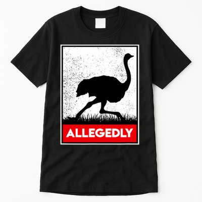 Allegedly Ostrich Co. Allegedly Ostrich Funny Flightless Bird Unisex Black Tall T-Shirt
