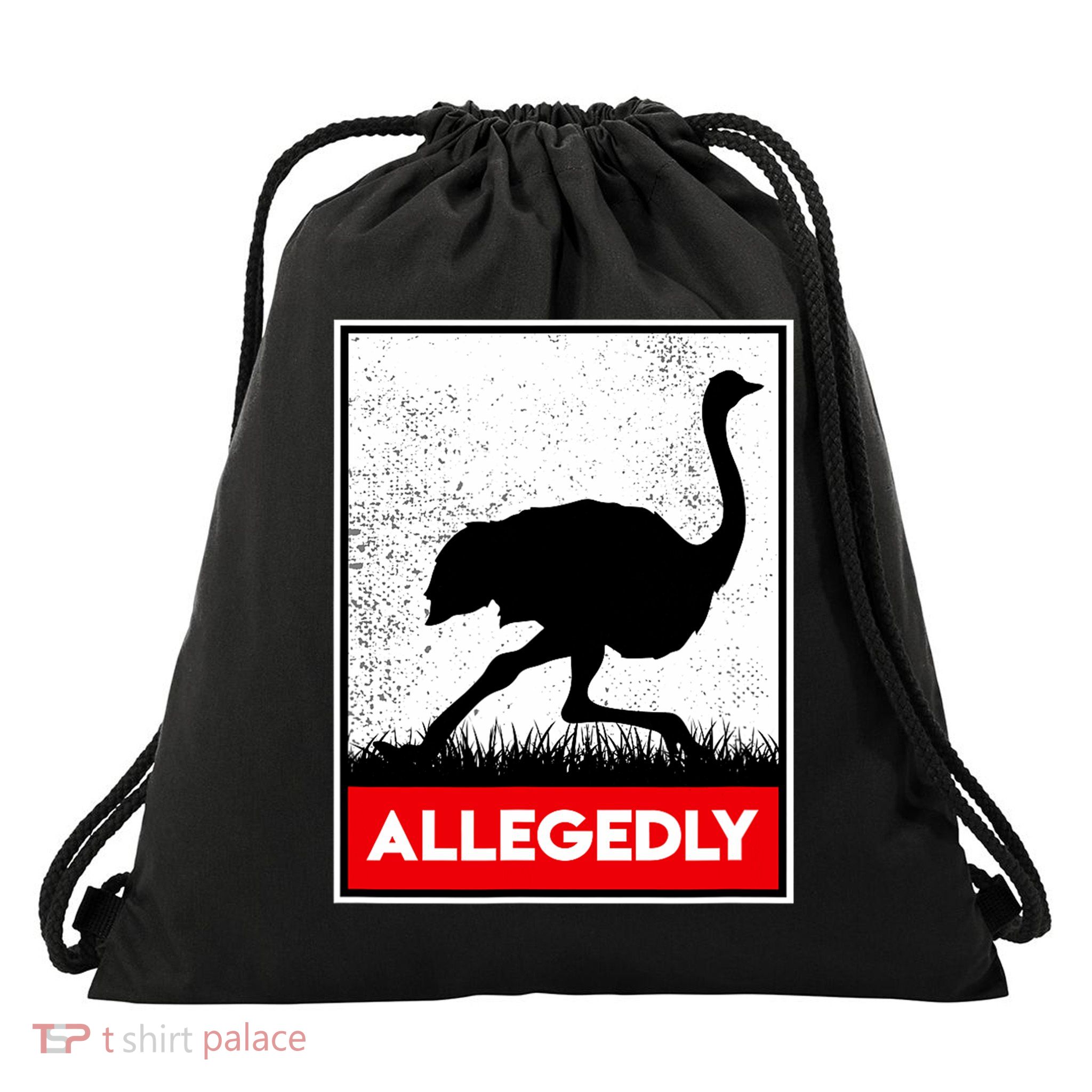 Allegedly Ostrich Co. Allegedly Ostrich Funny Flightless Bird Unisex Black Drawstring Bag