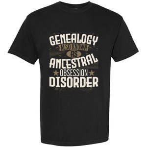 Ancestral Obsession Disorder Genealogist Ancestry Genealogy Garment-Dyed Heavyweight T-Shirt