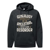 Ancestral Obsession Disorder Genealogist Ancestry Genealogy Performance Fleece Hoodie