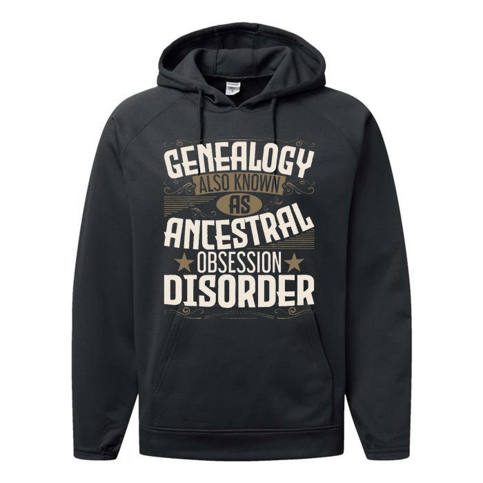 Ancestral Obsession Disorder Genealogist Ancestry Genealogy Performance Fleece Hoodie